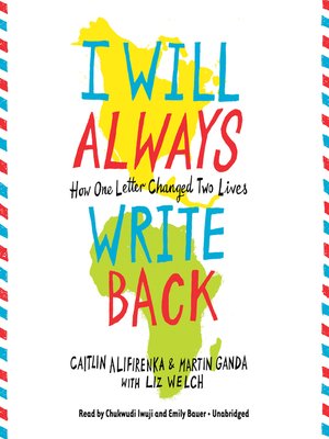 cover image of I Will Always Write Back: How One Letter Changed Two Lives